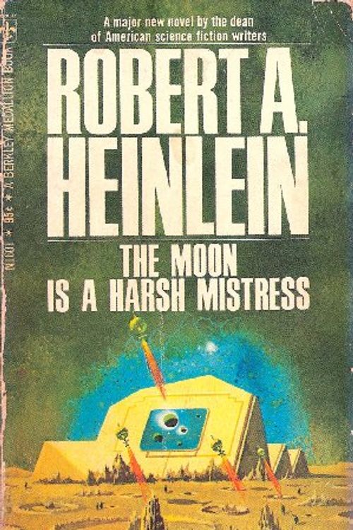 Cover Art for 9780425016015, The Moon is a Harsh Mistress by Robert A Heinlein