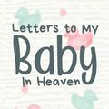 Cover Art for 9781649300225, Letters To My Baby In Heaven by Patricia Larson