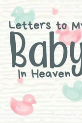 Cover Art for 9781649300225, Letters To My Baby In Heaven by Patricia Larson