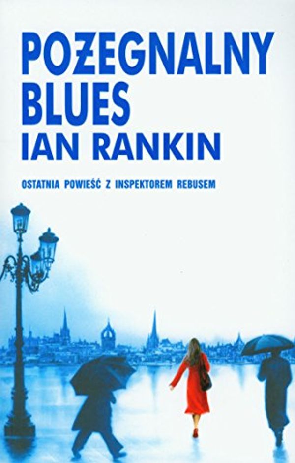 Cover Art for 9788373598140, Pożegnalny blues by Ian Rankin