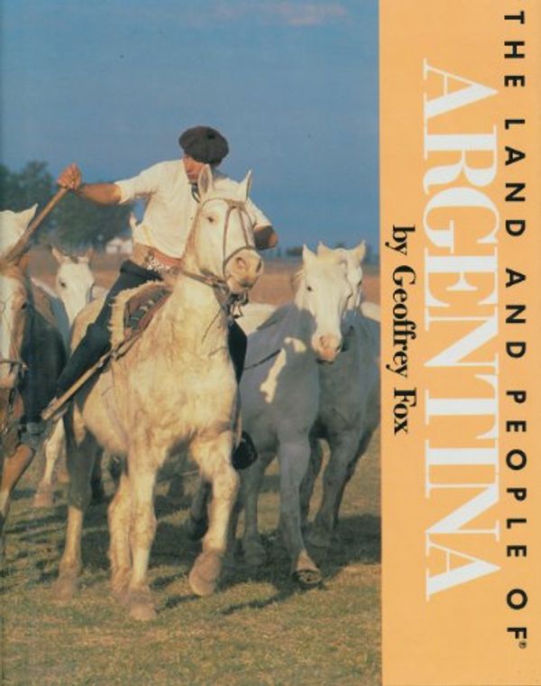 Cover Art for 9780397323807, The land and people of Argentina (Portraits of the nations) by Geoffrey E. Fox