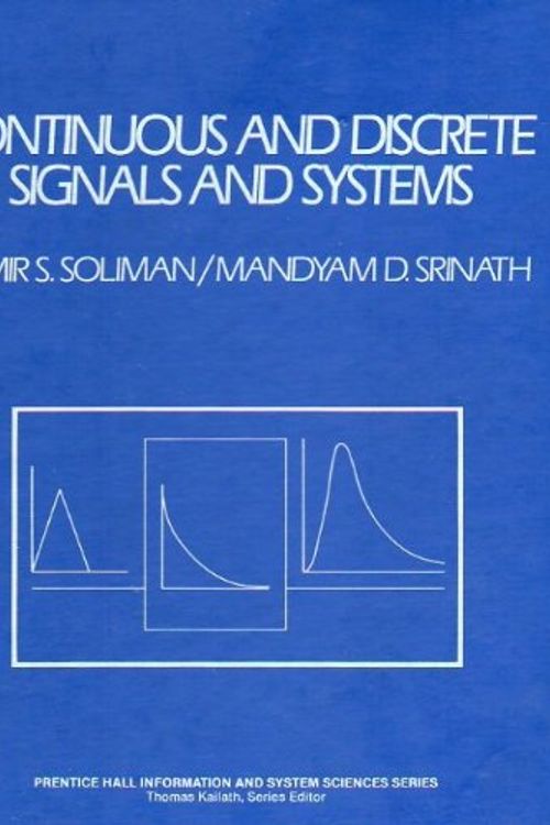 Cover Art for 9780131712577, Continuous and Discrete Signals and Systems by Samir S. Soliman