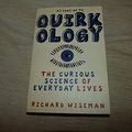 Cover Art for 9780330448116, Quirkology by Richard Wiseman