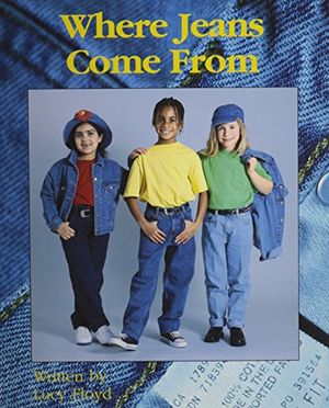 Cover Art for 9780813610085, Ready Readers, Stage 5, Book 26, Where Jeans Come From, Single Copy by Lucy Floyd