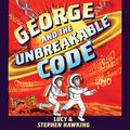 Cover Art for B01KYCU8LO, George and the Unbreakable Code by Lucy and Stephen Hawking