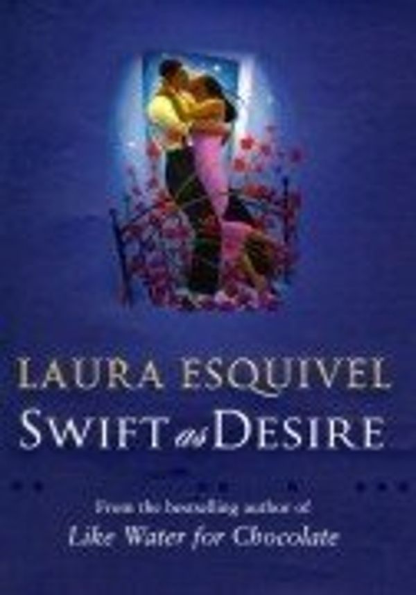 Cover Art for 9780552150293, Swift as Desire by Laura Esquivel