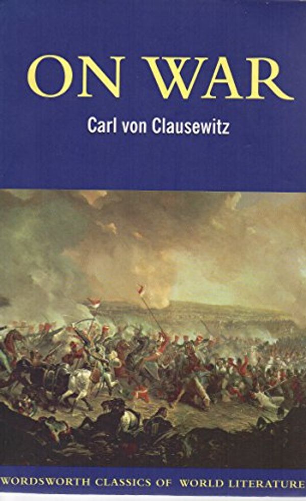 Cover Art for 9780756794460, On War by Carl Von Clausewitz