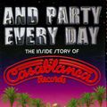 Cover Art for B00CKNWAOY, And Party Every Day: The Inside Story of Casablanca Records by Larry Harris