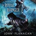 Cover Art for B00UO281IM, [ ROYAL RANGER By Flanagan, John ( Author ) Hardcover Nov-05-2013 by John Flanagan