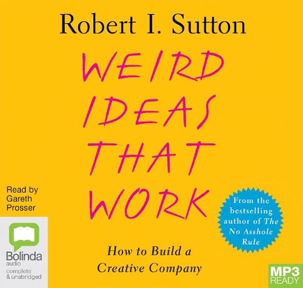 Cover Art for 9780655683513, Weird Ideas That Work by Robert I. Sutton