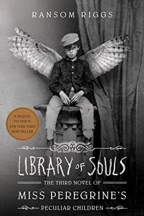 Cover Art for B0157645IO, Library of Souls: The Third Novel of Miss Peregrine's Peculiar Children by Ransom Riggs (September 22, 2015) Hardcover by Unknown
