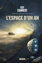Cover Art for 9782841727667, L'espace d'un an by Becky Chambers