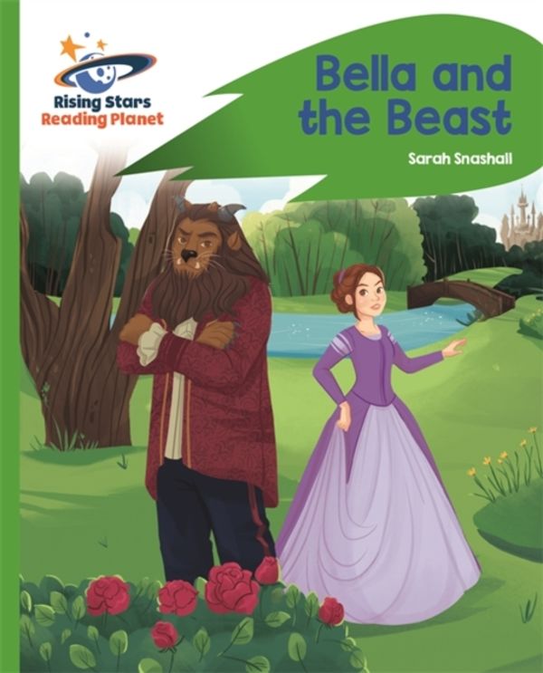 Cover Art for 9781510441880, Reading Planet - Bella and the Beast - Green: Rocket Phonics (Rising Stars Reading Planet) by Sarah Snashall