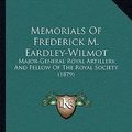 Cover Art for 9781164890041, Memorials of Frederick M. Eardley-Wilmot by Frances Augusta Eardley-Wilmot