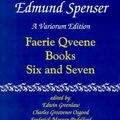 Cover Art for 9780801869884, The Works of Edmund Spenser: The Faerie Queene, Books Six and Seven Vol 6 by Edmund Spenser