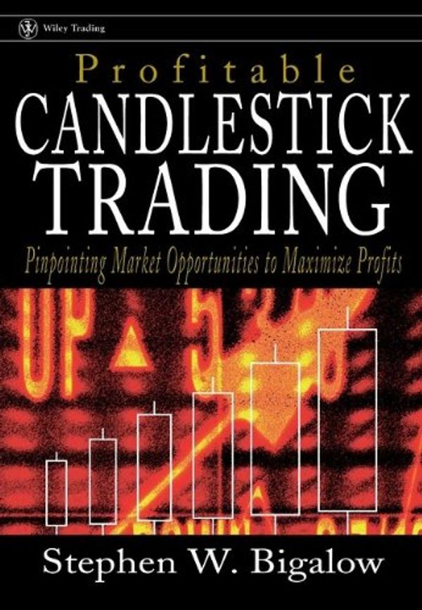 Cover Art for 9780471024668, Profitable Candlestick Trading by Stephen W. Bigalow
