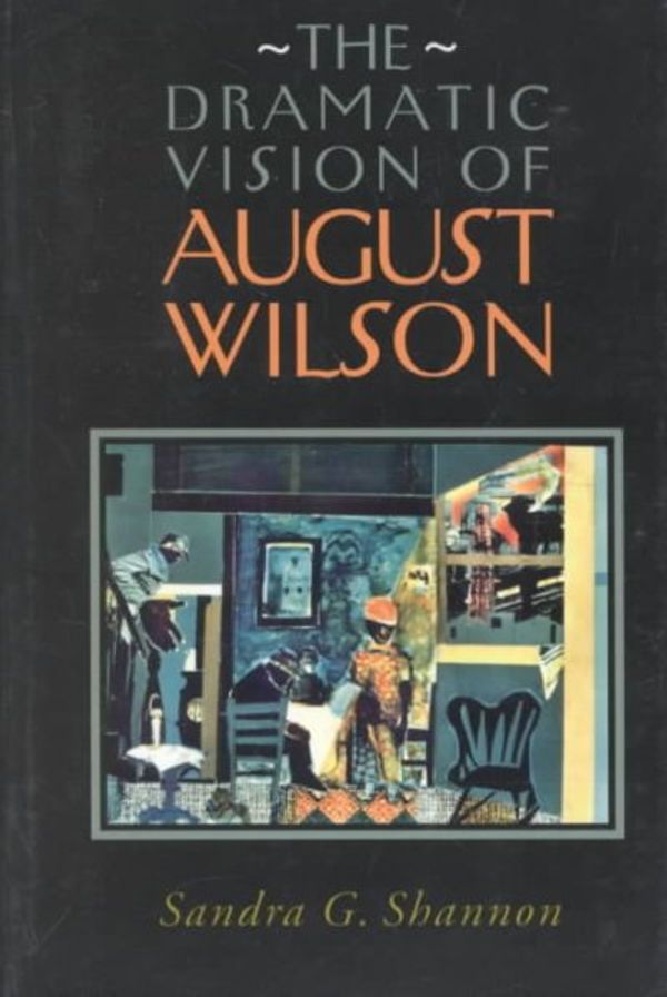 Cover Art for 9780882580692, The Dramatic Vision of August Wilson by Sandra D. Shannon