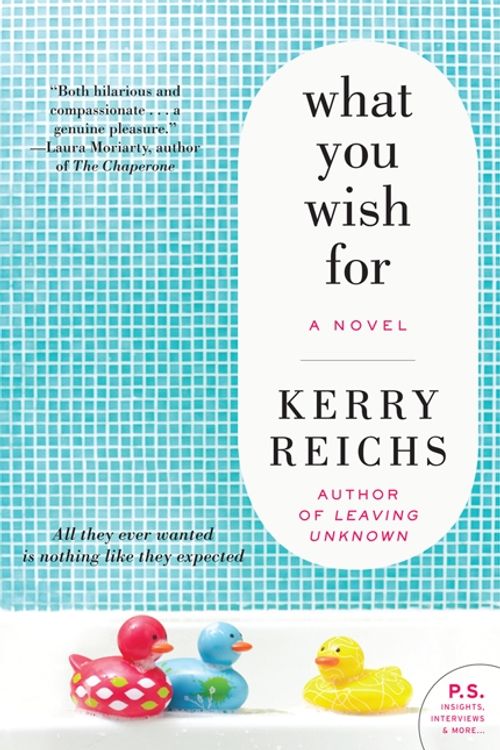 Cover Art for 9780061808142, What You Wish For by Kerry Reichs