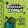 Cover Art for 9789352752461, Diary of a Minecraft Zombie #01: A Scare of a Dare by Zack Zombie