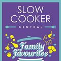 Cover Art for B07L385LCQ, Slow Cooker Central Family Favourites: 200 new classics the whole family will love by Paulene Christie