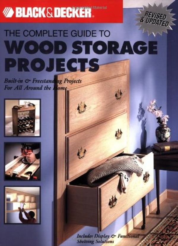 Cover Art for 9781589232617, Complete Guide to Wood Storage Projects by Editors Of Creative Publishing International The Editors of Creative Publishing International