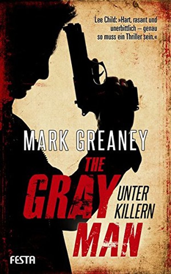 Cover Art for 9783865524058, The Gray Man - Unter Killern by Mark Greaney