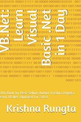 Cover Art for 9781689072564, VB.Net: Learn Visual Basic .Net in 1 Day: 10th Book by Best-Selling Author Krishna Rungta. Learn VB.Net. Updated for 2019 by Krishna Rungta