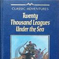 Cover Art for 9781855873094, Twenty Thousand Leagues under the Sea (Classic adventures) by Jules Verne