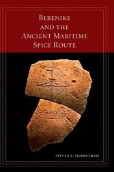 Cover Art for 9780520244306, Berenike and the Ancient Maritime Spice Route by Steven E. Sidebotham