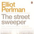Cover Art for 9780143790938, The Street Sweeper by Elliot Perlman