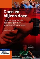 Cover Art for 9789036820776, Doen en blijven doen: Zelfmanagement en persoonsgerichte multidisciplinaire zorg by Van der Burgt, M., F. Verhulst