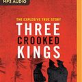 Cover Art for 9781489409607, Three Crooked Kings by Matthew Condon