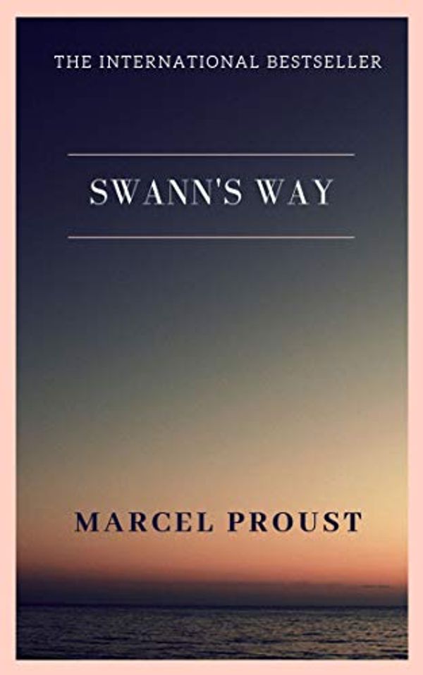 Cover Art for B07VZVMKYC, Swann's Way by Marcel Proust