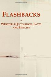 Cover Art for 9780546768381, Flashbacks: Webster's Quotations, Facts and Phrases by Icon Group International