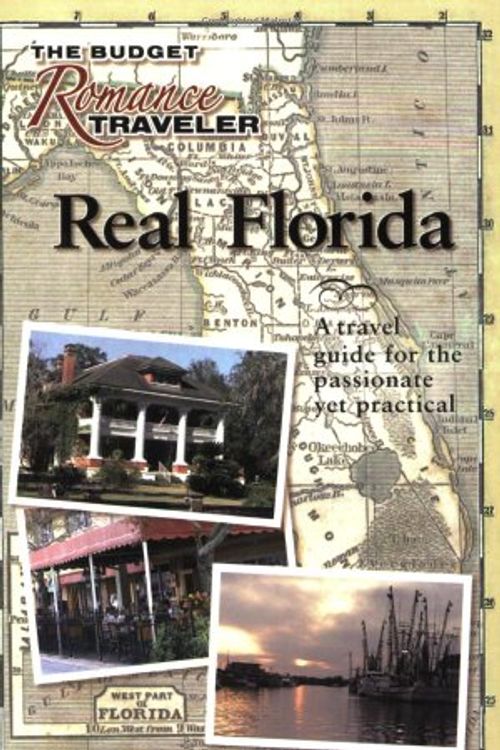 Cover Art for 9780970793768, Real Florida: A Travel Guide for the Passionate Yet Practical by Walter Roark