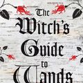 Cover Art for 9781609259679, The Witch's Guide to Wands by Gypsey Elaine Teague, Orion Foxwood
