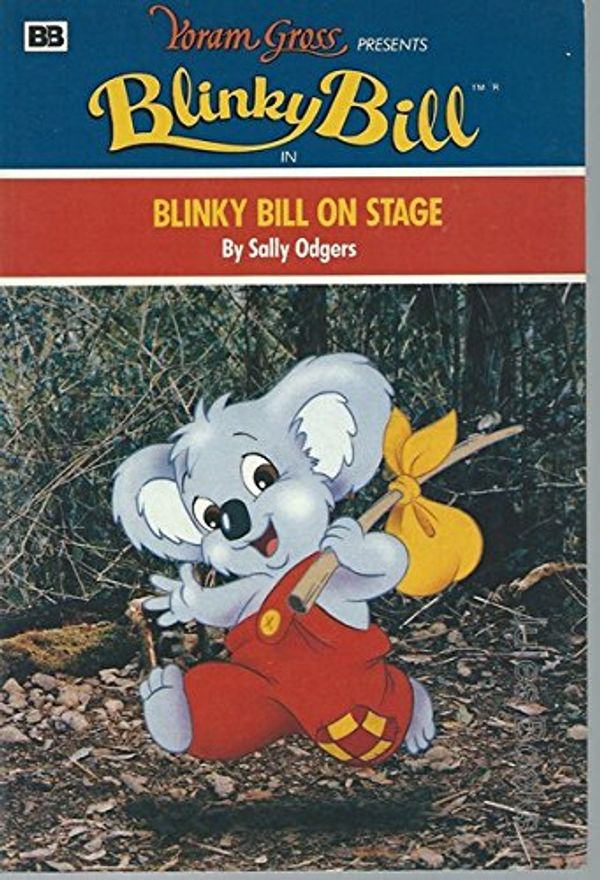 Cover Art for 9780732316594, Blinky Bill in Blinky Bill on Stage by Sally Odgers