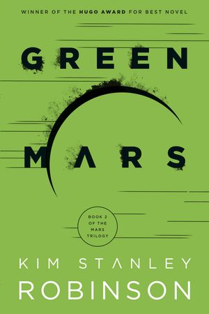 Cover Art for 9780593358849, Green Mars (Mars Trilogy) by Kim Stanley Robinson