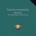 Cover Art for 9781169344990, Transcendental Magic by Eliphas Levi