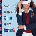 Cover Art for 9781423116387, Don't Judge a Girl by Her Cover by Ally Carter