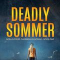 Cover Art for 9798466029055, Deadly Sommer: Nora Sommer Caribbean Suspense - Book One by Nicholas Harvey