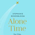 Cover Art for 9780593076774, Alone Time by Stephanie Rosenbloom
