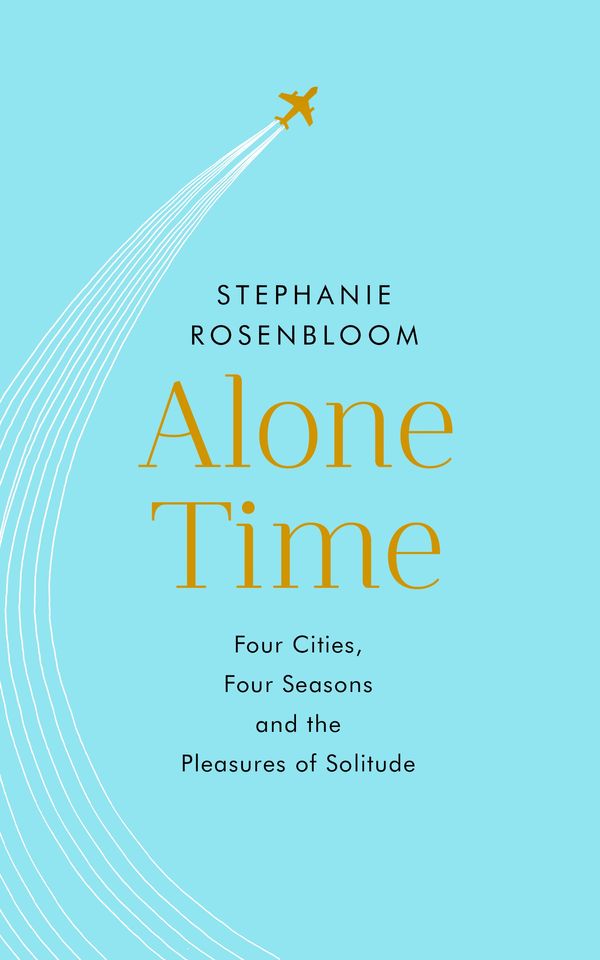 Cover Art for 9780593076774, Alone Time by Stephanie Rosenbloom