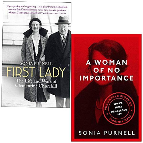 Cover Art for 9789123975884, First Lady The Life and Wars of Clementine Churchill & A Woman of No Importance: The Untold Story of Virginia Hall, WWII’s Most Dangerous Spy By Sonia Purnell 2 Books Collection Set by Sonia Purnell