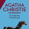 Cover Art for 9782253049210, Le Cheval a Bascule by Agatha Christie