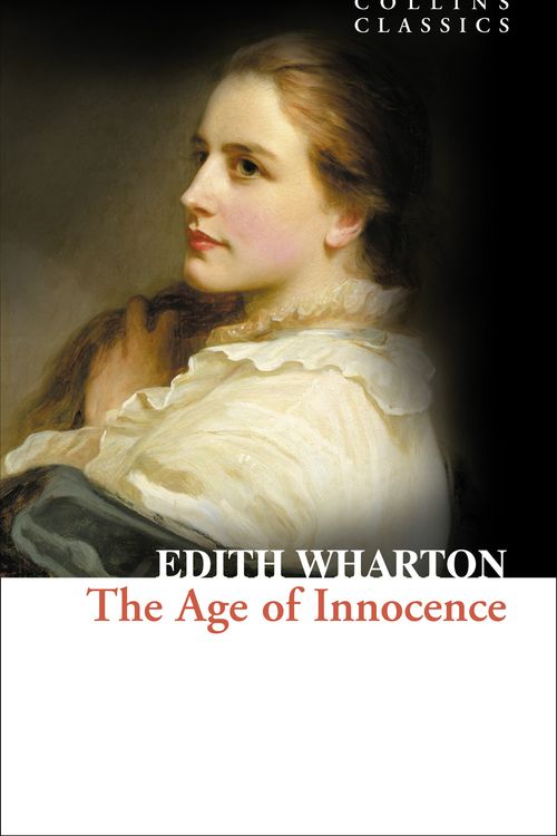 Cover Art for 9780007368648, The Age of Innocence (Collins Classics) by Edith Wharton