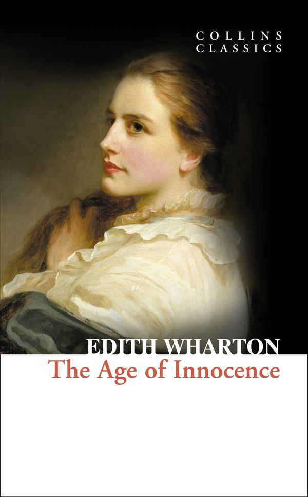 Cover Art for 9780007368648, The Age of Innocence (Collins Classics) by Edith Wharton