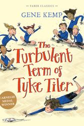Cover Art for 9780571313914, The Turbulent Term of Tyke Tiler by Gene Kemp