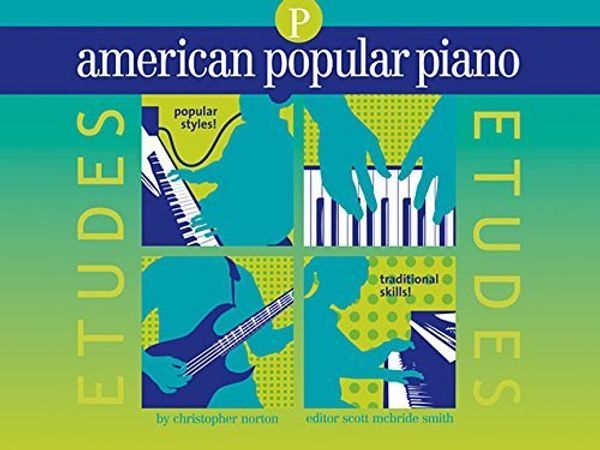 Cover Art for B01FIX89KG, American Popular Piano - Etudes: Preparatory Level - Etudes by Christopher Norton (2008-06-01) by Christopher Norton;Scott McBride Smith