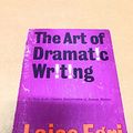 Cover Art for B001B2U16E, The Art of Dramatic Writing by Lajos Egri